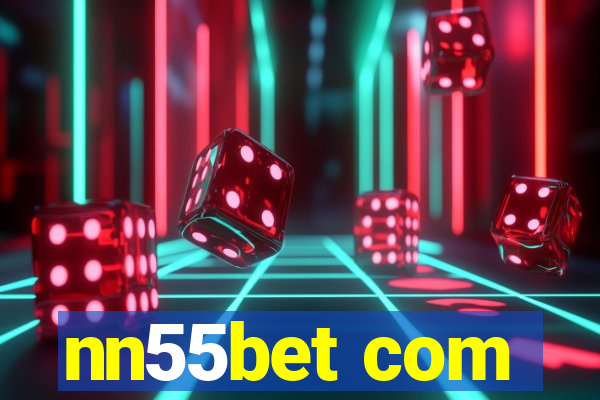 nn55bet com